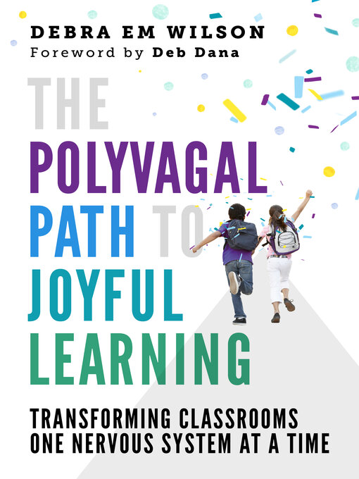 Title details for The Polyvagal Path to Joyful Learning by Debra Em Wilson - Wait list